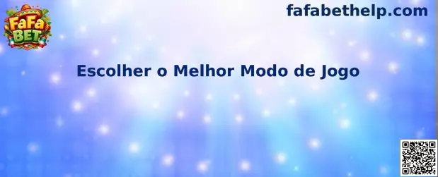 Escolher o Melhor Modo de Jogo en FaFa Bet