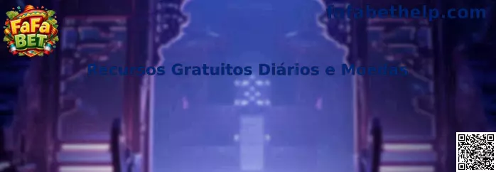 Recursos Gratuitos Diários e Moedas