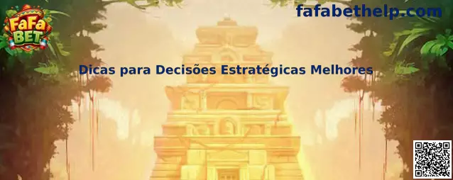 Dicas para Decisões Estratégicas Melhores