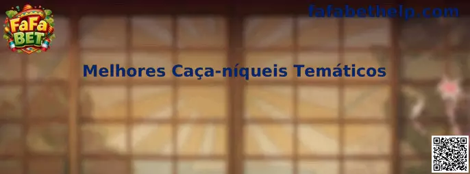 Melhores Caça-níqueis Temáticos