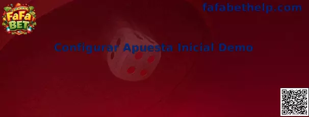 Configurar Apuesta Inicial Demo en FaFa Bet