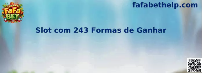 Slot com 243 Formas de Ganhar
