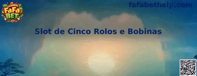 Slot de Cinco Rolos e Bobinas