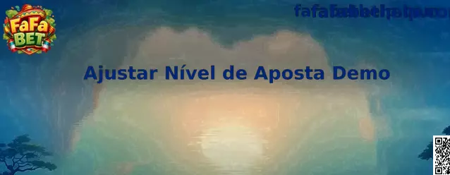 Ajustar Nível de Aposta Demo en FaFa Bet